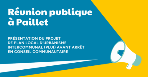 Réunion publique à Paillet : Présentation du projet de PLUI de la CDC Convergence Garonne avant arrêt en conseil communautaire