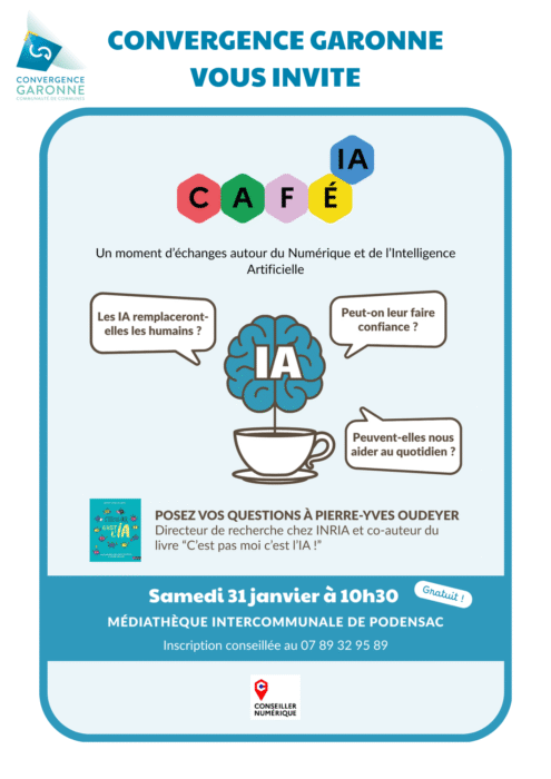 Convergence Garonne vous invite à un café de l'IA avec Pierre-Yves Oudeyer, auteur de "C'est pas moi c'est l'IA". Samedi 31 janvier à 10h30 à la médiathèque intercommunale de Podensac. Gratuit, inscription conseillée au 07 89 32 95 89